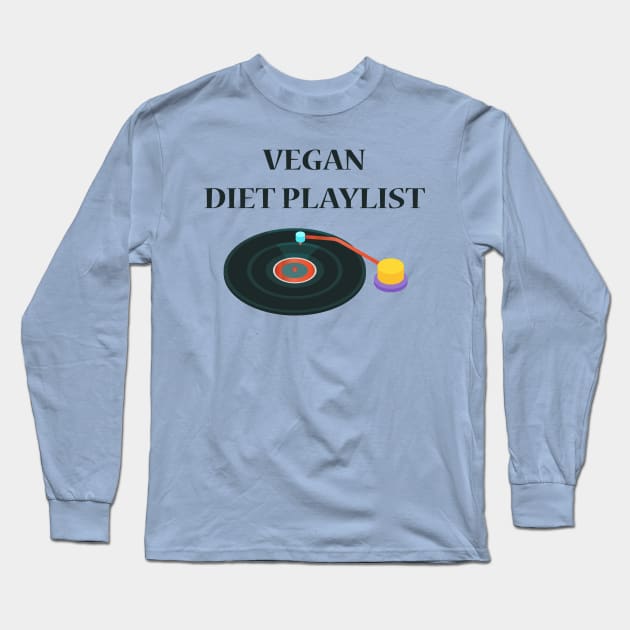 Vegan Diet Playlist Long Sleeve T-Shirt by JevLavigne